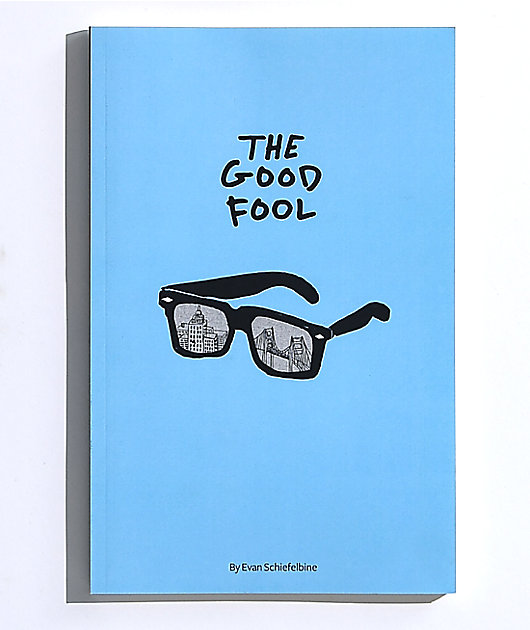 The Good Fool Novel By Evan Schiefelbine