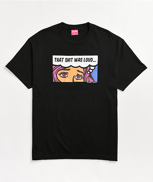 The High & Mighty Loud Black T-Shirt