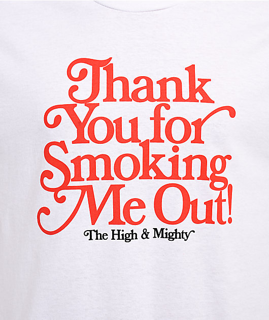 The High & Mighty Thank You White T-Shirt
