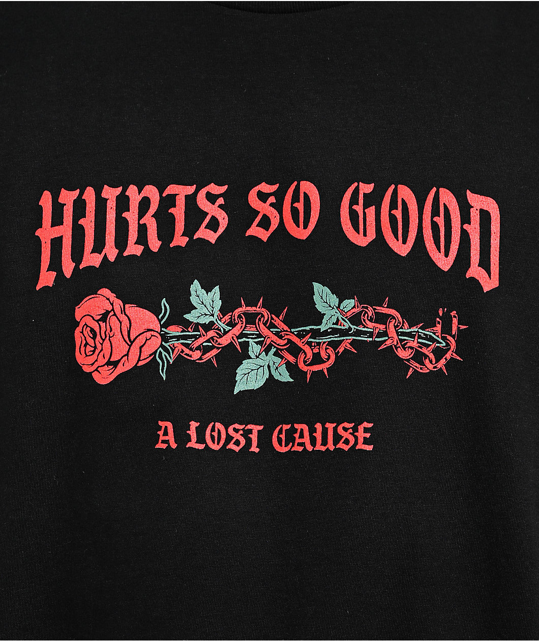 A Lost Cause Hurts So Good Black T-Shirt