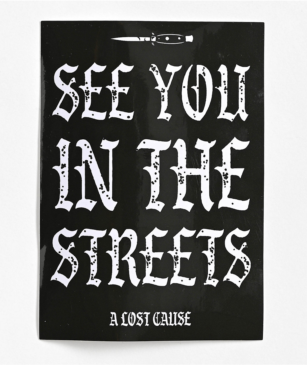 A Lost Cause Streets Sticker 