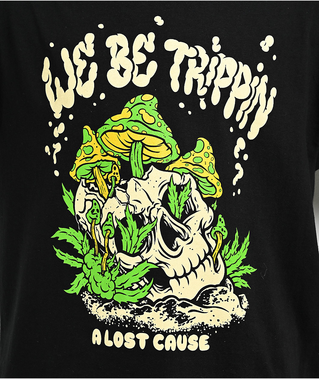 A Lost Cause We Be Trippin Black T-Shirt