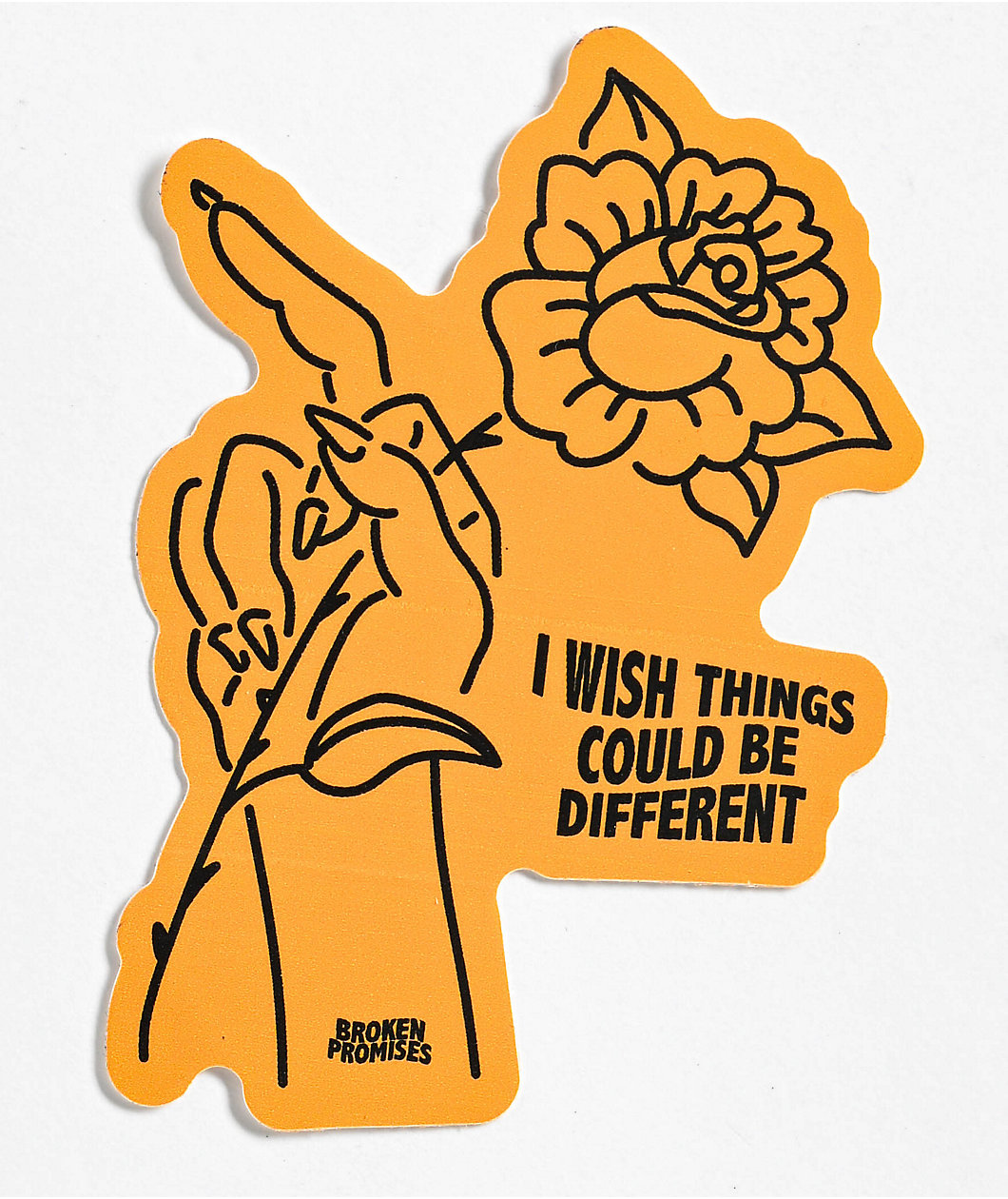 Broken Promises Could Be Different Sticker