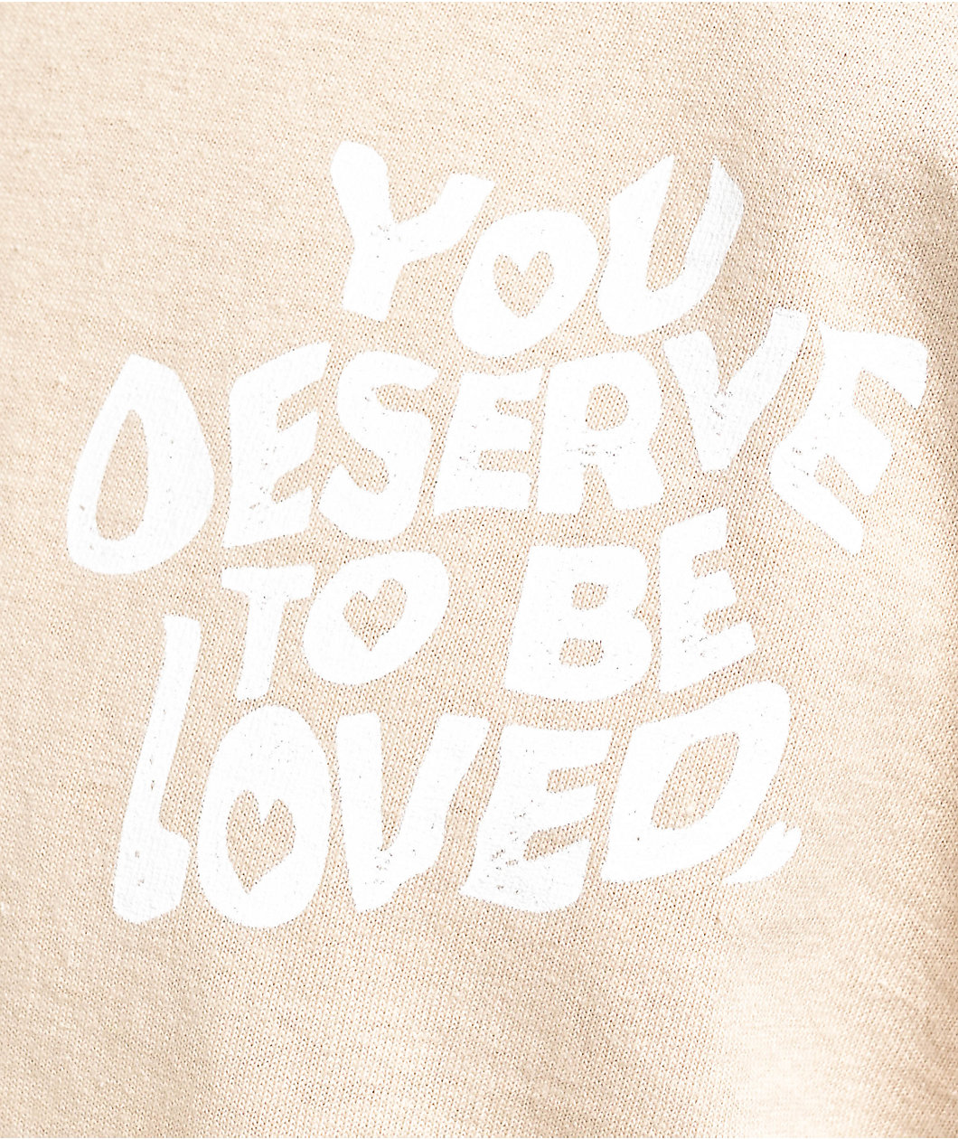 DREAM You Deserve To Be Loved Natural Long Sleeve T-Shirt