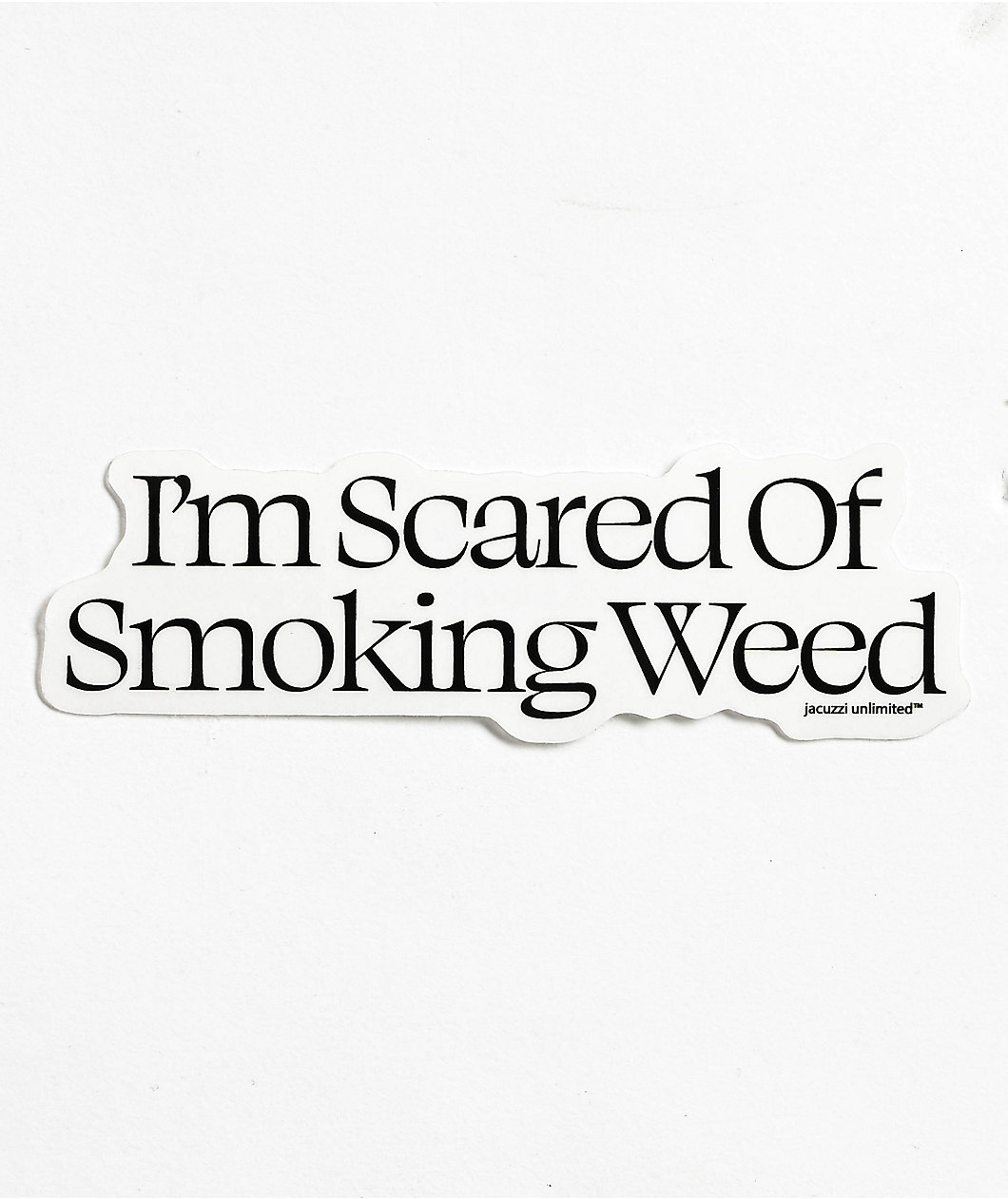 Jacuzzi Scared Weed Sticker