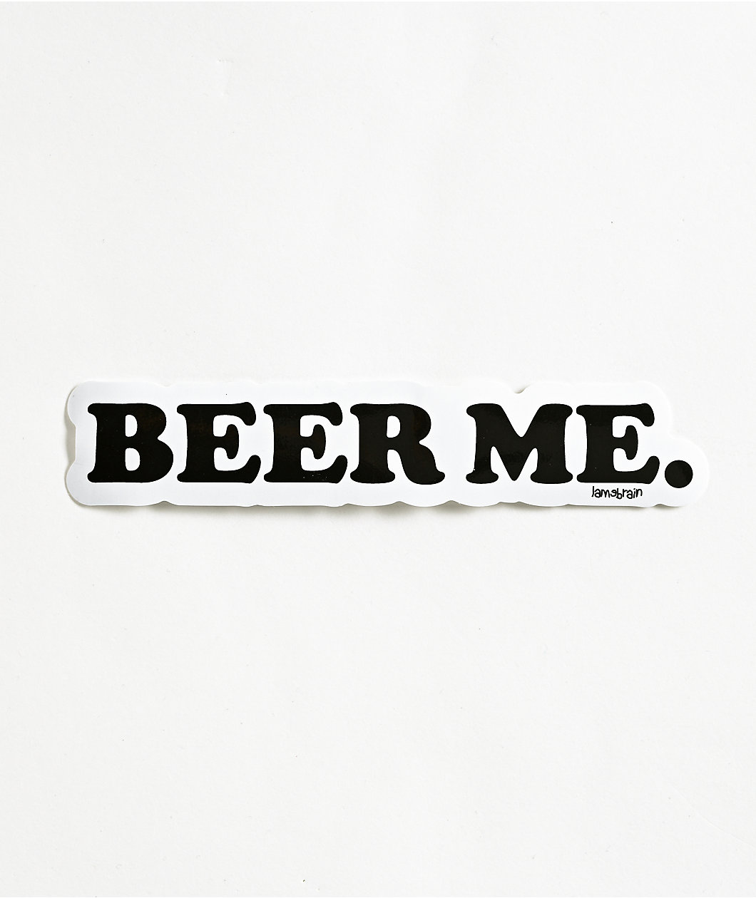 Lamebrain Beer Me Sticker