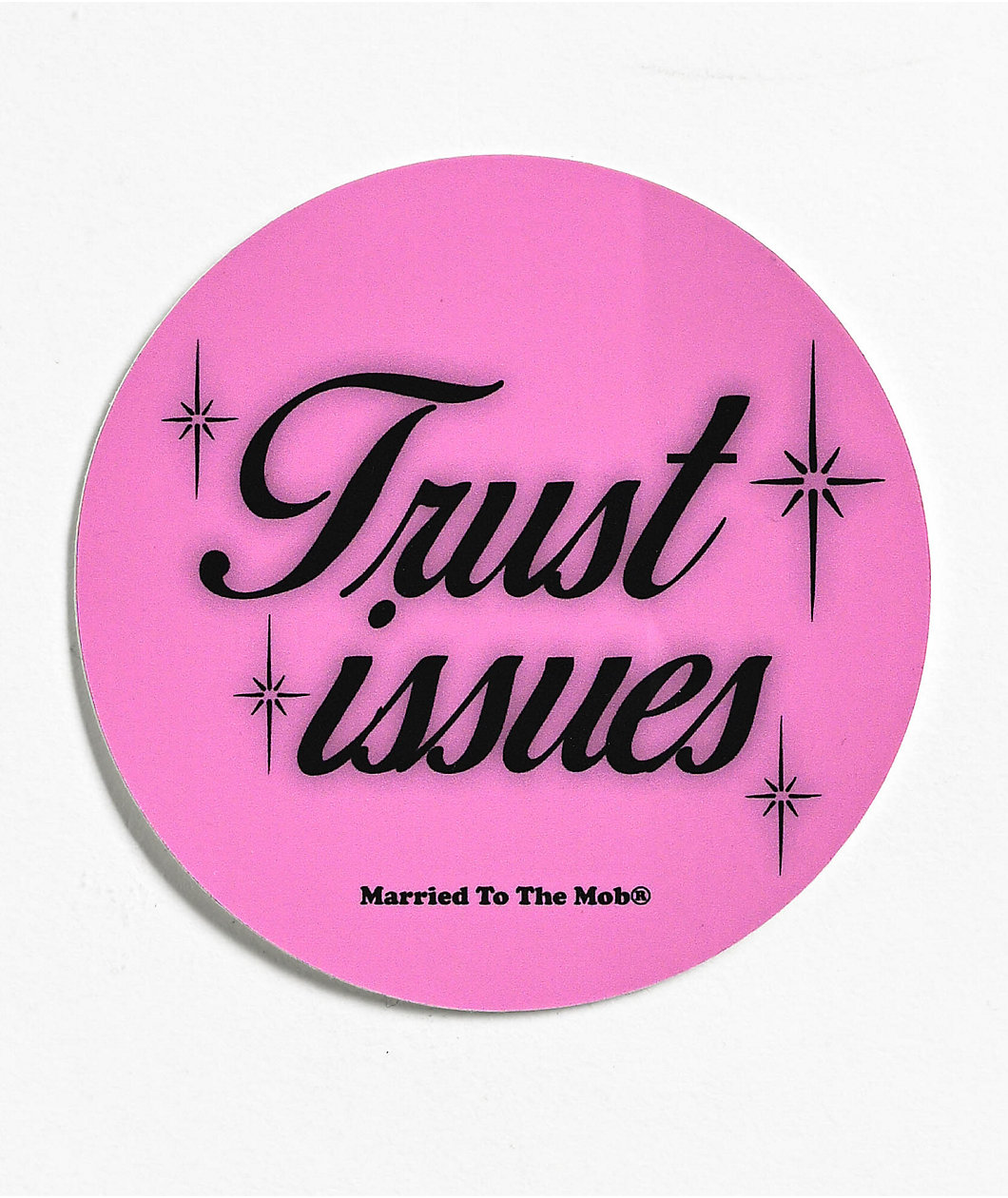 Married To The Mob Trust Issues Sticker