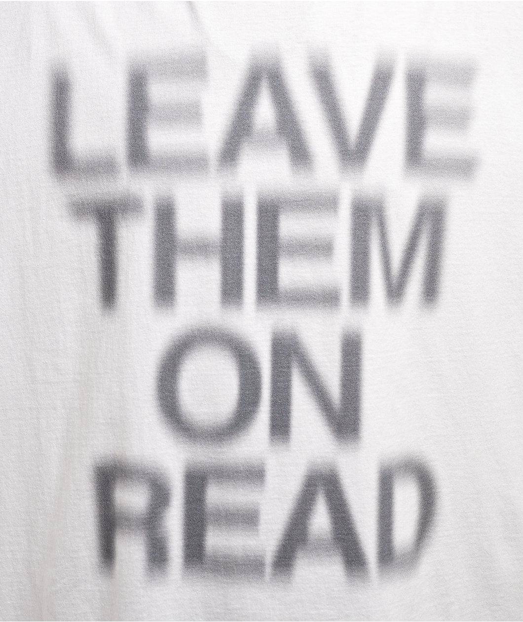 Ninth Hall Leave Them On Read White T-Shirt
