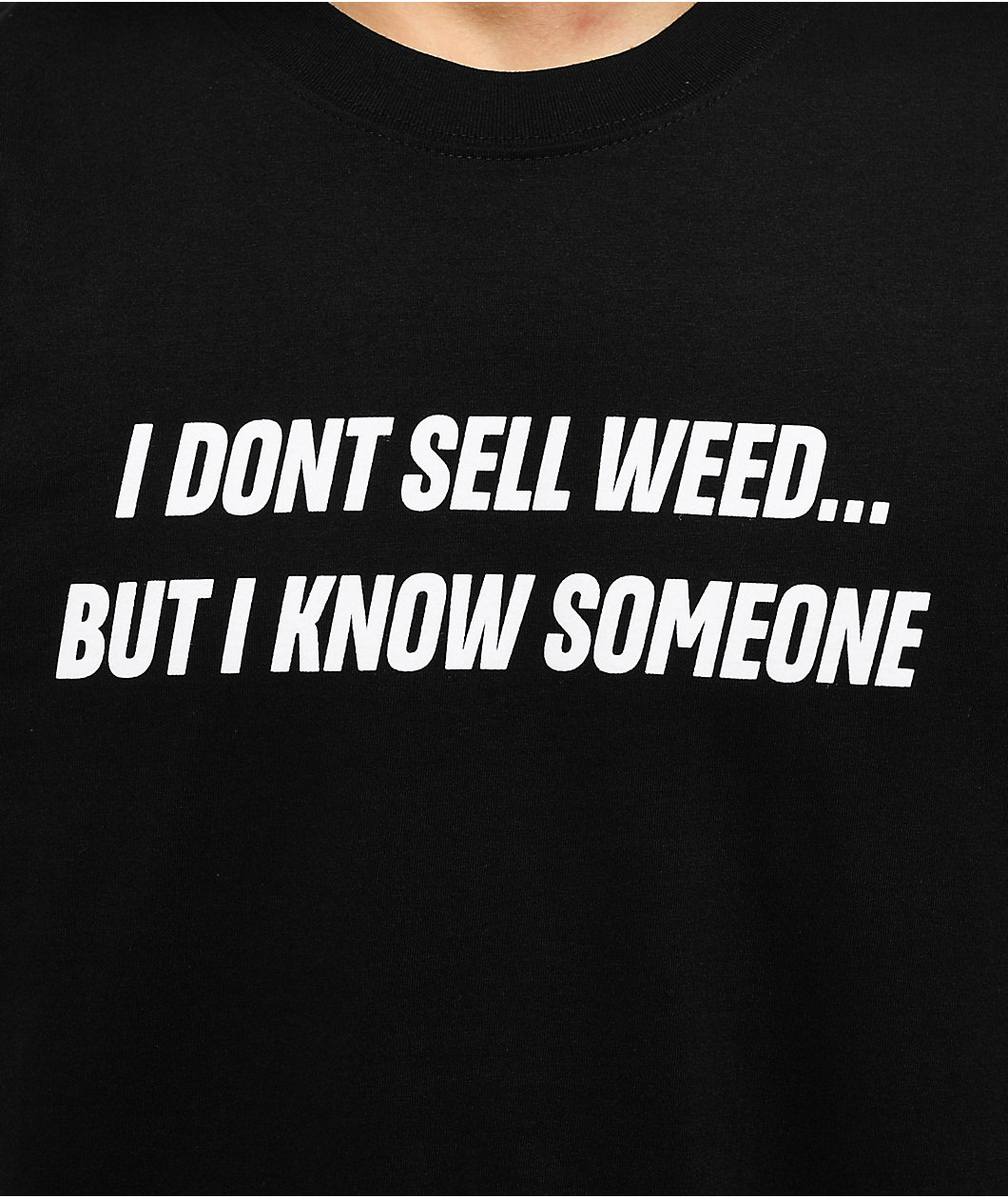 Push Trees I Don't Sell Weed Black T-Shirt