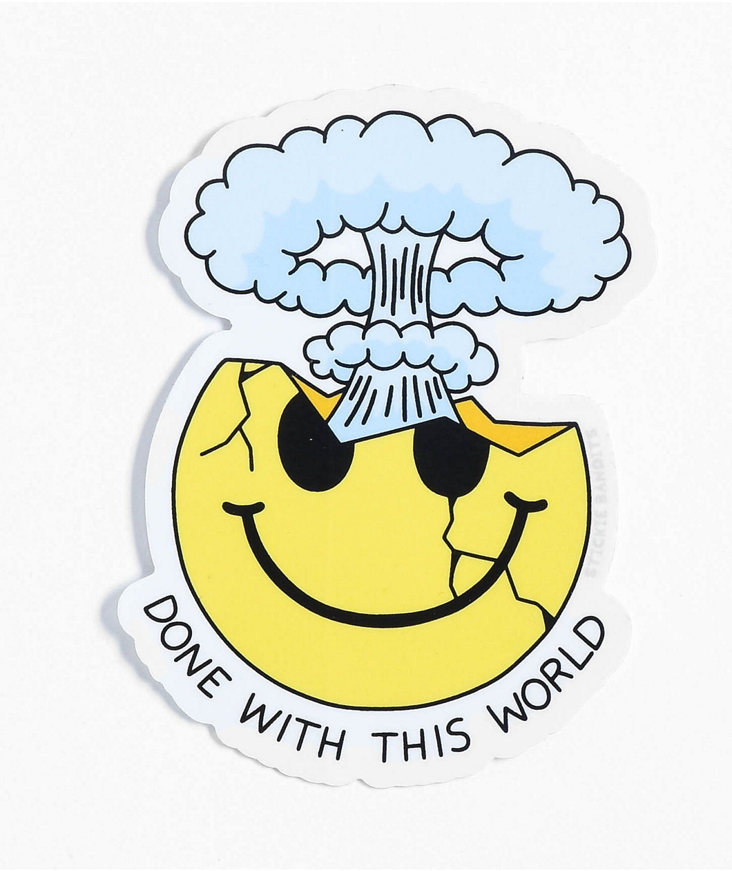 Stickie Bandits Done With This World Sticker