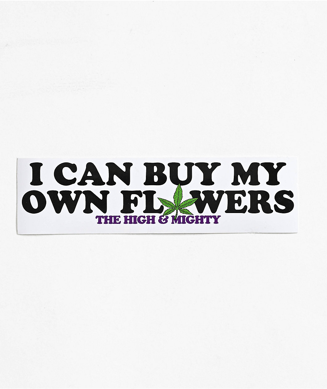 The High & Mighty Buy My Own Sticker