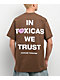 Chicos Toxicos In Toxicas We Trust Brown T-Shirt - Thumbnail image 1 of 3