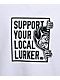 Lurking Class by Sketchy Tank Support Ur Local Lurker White T-Shirt - Thumbnail image 2 of 2