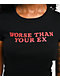Ninth Hall Worse Than Your Ex Black T-Shirt - Thumbnail image 3 of 4