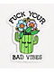 Stickie Bandits Bad Vibes pegatina