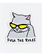 Stickie Bandits Fuck The Rules Sticker