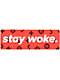 Stickie Bandits Stay Woke LV Sticker