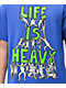 Teenage Life Is Heavy Blue T-Shirt