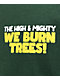 The High & Mighty Burn One Green T-Shirt - Thumbnail image 3 of 3