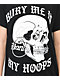 Viva La Bonita Bury Me Hoops Black T-Shirt